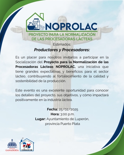 INVITACIÓN A SOCIALIZACIÓN DEL PROYECTO PARA LA NORMALIZACIÓN DE LAS PROCESADORAS LÁCTEAS (NOPROLAC) EN PUERTO PLATA