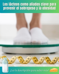 LOS LÁCTEOS COMO ALIADOS CLAVES PARA PREVENIR EL SOBREPESO Y LA OBESIDAD